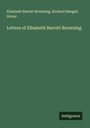 Elizabeth Barrett Browning: Letters of Elizabeth Barrett Browning, Buch