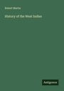 Robert Martin: History of the West Indies, Buch