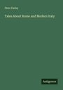 Peter Parley: Tales About Rome and Modern Italy, Buch