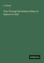 A. Boileau: Tour Through the Western States of Rajwara in 1835, Buch