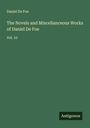 Daniel De Foe: The Novels and Miscellanceous Works of Daniel De Foe, Buch
