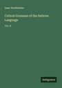 Isaac Nordheimer: Critical Grammar of the Hebrew Language, Buch