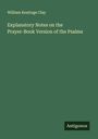 William Keatinge Clay: Explanatory Notes on the Prayer-Book Version of the Psalms, Buch