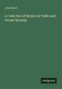 John Beard: A Collection of Hymns for Public and Private Worship, Buch