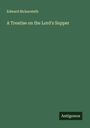 Edward Bickersteth: A Treatise on the Lord's Supper, Buch