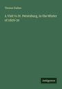 Thomas Raikes: A Visit to St. Petersburg, in the Winter of 1829-30, Buch