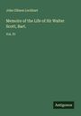 John Gibson Lockhart: Memoirs of the Life of Sir Walter Scott, Bart., Buch