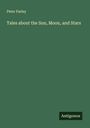 Peter Parley: Tales about the Sun, Moon, and Stars, Buch