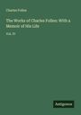 Charles Follen: The Works of Charles Follen: With a Memoir of His Life, Buch