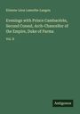 Etienne-Léon Lamothe-Langon: Evenings with Prince Cambacérès, Second Consul, Arch-Chancellor of the Empire, Duke of Parma, Buch