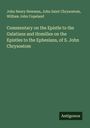 John Henry Newman: Commentary on the Epistle to the Galatians and Homilies on the Epistles to the Ephesians, of S. John Chrysostom, Buch