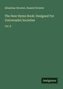 Sebastian Streeter: The New Hymn Book: Designed For Universalist Societies, Buch
