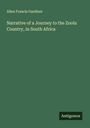 Allen Francis Gardiner: Narrative of a Journey to the Zoolu Country, in South Africa, Buch