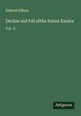Edward Gibbon: Decline and Fall of the Roman Empire, Buch