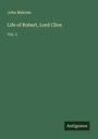 John Malcom: Life of Robert, Lord Clive, Buch