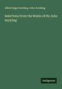 Alfred Inigo Suckling: Selections From the Works of Sir John Suckling, Buch