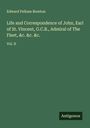 Edward Pelham Brenton: Life and Correspondence of John, Earl of St. Vincent, G.C.B., Admiral of The Fleet, &c. &c. &c., Buch