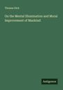 Thomas Dick: On the Mental Illumination and Moral Improvement of Mankind, Buch