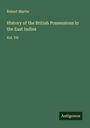 Robert Martin: History of the British Possessions in the East Indies, Buch