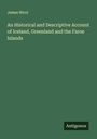 James Nicol: An Historical and Descriptive Account of Iceland, Greenland and the Faroe Islands, Buch