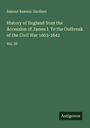 Samuel Rawson Gardiner: History of England from the Accession of James I. To the Outbreak of the Civil War 1603-1642, Buch