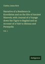 Cladius James Rich: Narrative of a Residence in Koordistan and on the Site of Ancient Nineveh; with Journal of a Voyage down the Tigris to Bagdad and an Account of a Visit to Shirauz and Persepolis, Buch