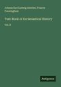 Johann Karl Ludwig Gieseler: Text-Book of Ecclesiastical History, Buch