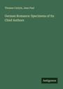 Thomas Carlyle: German Romance: Specimens of Its Chief Authors, Buch