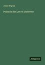 James Wigram: Points in the Law of Discovery, Buch
