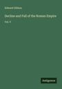 Edward Gibbon: Decline and Fall of the Roman Empire, Buch