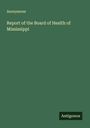 Anonymous: Report of the Board of Health of Mississippi, Buch