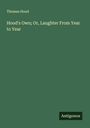 Thomas Hood: Hood's Own; Or, Laughter From Year to Year, Buch