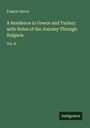 Francis Hervé: A Residence in Greece and Turkey: with Notes of the Journey Through Bulgaria, Buch