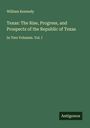 William Kennedy: Texas: The Rise, Progress, and Prospects of the Republic of Texas, Buch