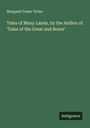 Margaret Fraser Tytler: Tales of Many Lands, by the Author of 'Tales of the Great and Brave', Buch