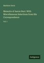 Matthew Davis: Memoirs of Aaron Burr: With Miscellaneous Selections from His Correspondence, Buch