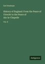 Earl Stanhope: History of England: From the Peace of Utrecht to the Peace of Aix-la-Chapelle, Buch