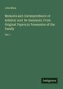 John Ross: Memoirs and Correspondence of Admiral Lord De Saumarez. From Original Papers in Possession of the Family, Buch