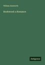William Ainsworth: Rookwood: a Romance, Buch
