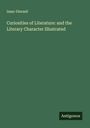 Isaac Disraeli: Curiosities of Literature: and the Literary Character Illustrated, Buch