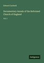 Edward Cardwell: Documentary Annals of the Reformed Church of England, Buch