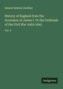 Samuel Rawson Gardiner: History of England from the Accession of James I. To the Outbreak of the Civil War 1603-1642, Buch