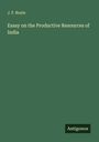 J. F. Royle: Essay on the Productive Resources of India, Buch