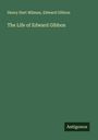 Henry Hart Milman: The Life of Edward Gibbon, Buch