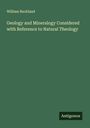 William Buckland: Geology and Mineralogy Considered with Reference to Natural Theology, Buch