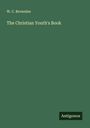 W. C. Brownlee: The Christian Youth's Book, Buch