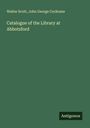 Walter Scott: Catalogue of the Library at Abbotsford, Buch
