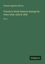 Charles Augustus Murray: Travels in North America During the Years 1834, 1835 & 1836, Buch