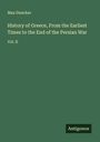 Max Duncker: History of Greece, From the Earliest Times to the End of the Persian War, Buch