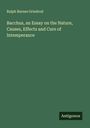Ralph Barnes Grindrod: Bacchus, an Essay on the Nature, Causes, Effects and Cure of Intemperance, Buch